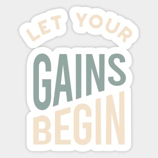 Fitness Saying Let Your Gains Begin Sticker